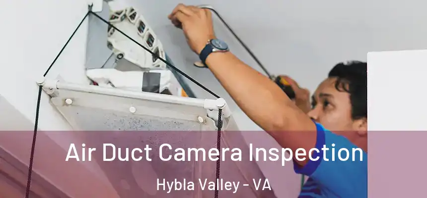  Air Duct Camera Inspection Hybla Valley - VA