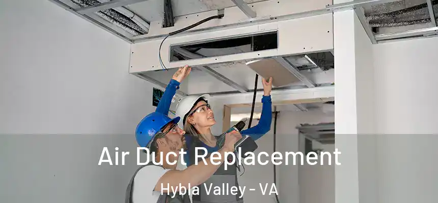  Air Duct Replacement Hybla Valley - VA