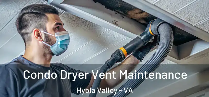  Condo Dryer Vent Maintenance Hybla Valley - VA