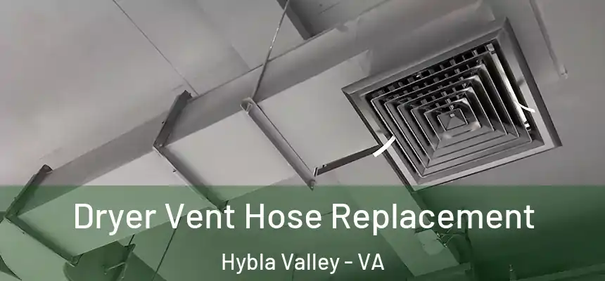  Dryer Vent Hose Replacement Hybla Valley - VA