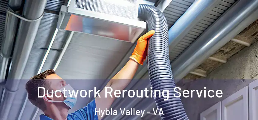  Ductwork Rerouting Service Hybla Valley - VA