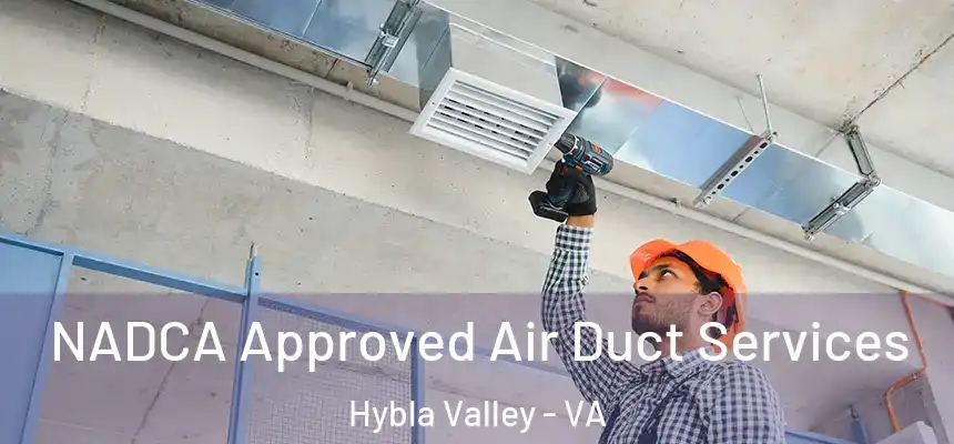 NADCA Approved Air Duct Services Hybla Valley - VA