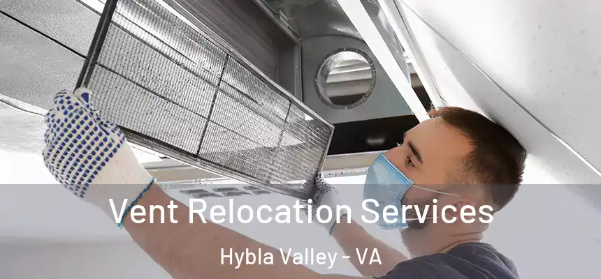  Vent Relocation Services Hybla Valley - VA